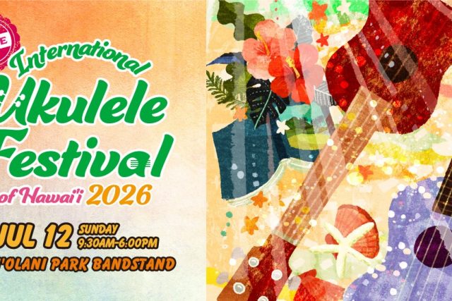 ウクレレファウンデーション・オブ・ハワイ主催 「第13回インターナショナルウクレレコンテスト2026」締切日の延長決定 および「第3回インターナショナル・ウクレレ・フェスティバル・オブ・ハワイ2026」開催情報発表